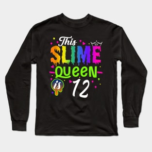 Kids This Slime Queen Is 12 Girl 12th Birthday Party Squad Outfit Long Sleeve T-Shirt